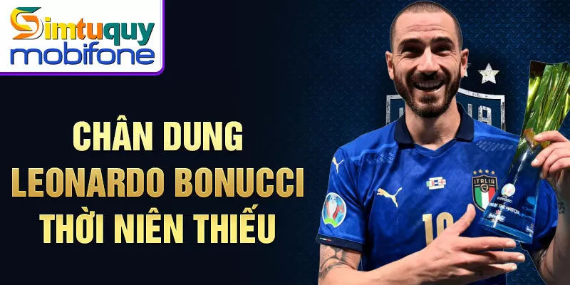 Chân dung Leonardo Bonucci thời niên thiếu