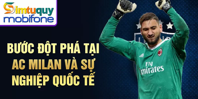 Bước đột phá tại AC Milan và sự nghiệp quốc tế