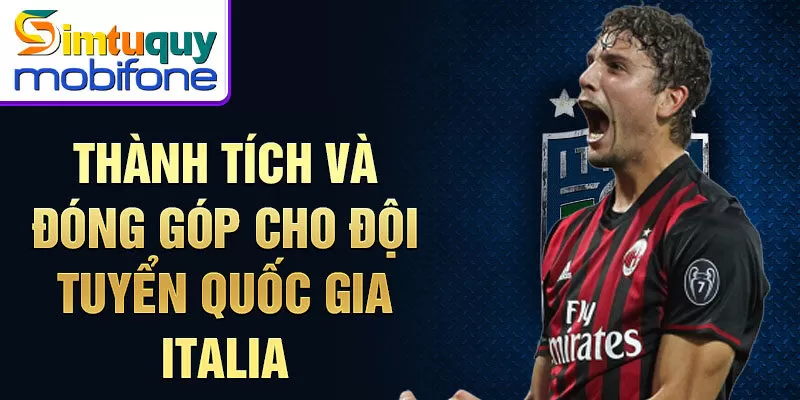 Thành tích và đóng góp cho đội tuyển quốc gia Italia