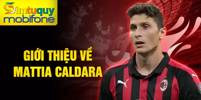 Giới thiệu về Mattia Caldara