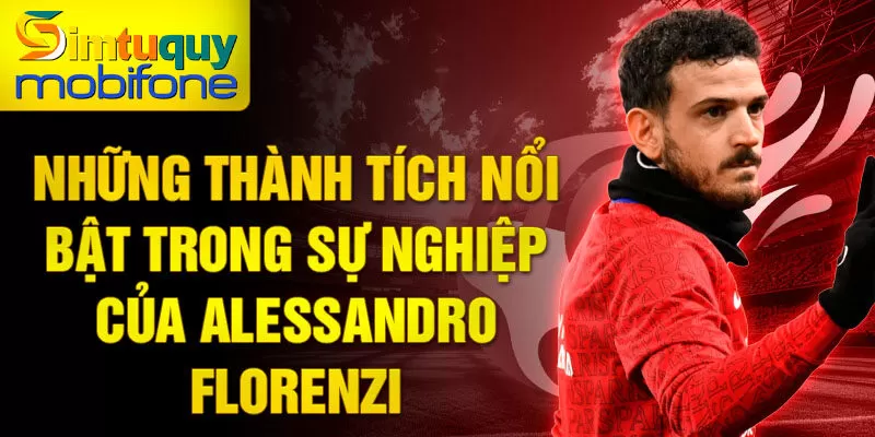 Tiểu sử và xuất thân của alessandro florenzi