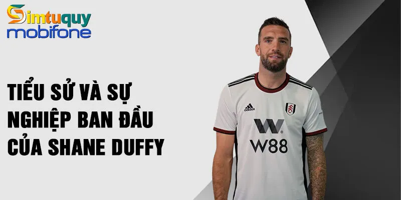 Tiểu sử và sự nghiệp ban đầu của Shane Duffy