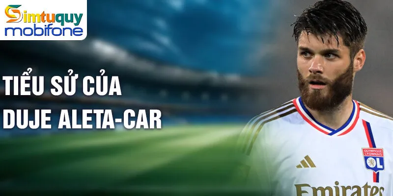 Tiểu sử của Duje Čaleta-Car
