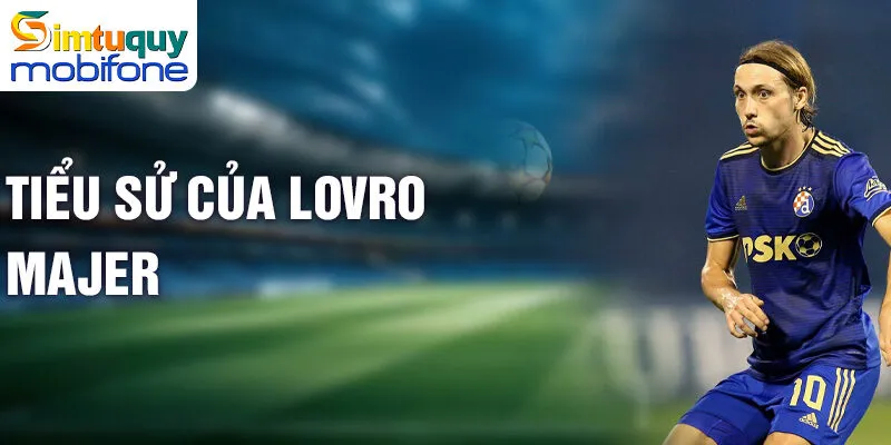 Tiểu sử của lovro majer