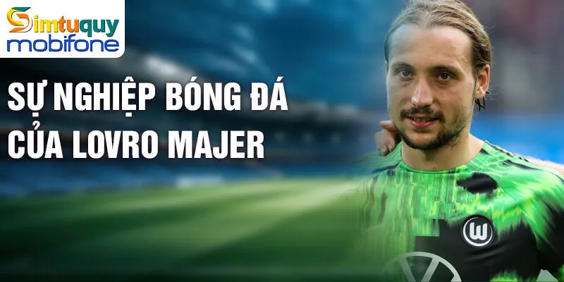 Sự nghiệp bóng đá của Lovro Majer